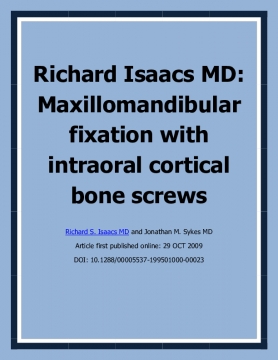 Richard Isaacs MD: Maxillomandibular fixation with intraoral cortical bone screws