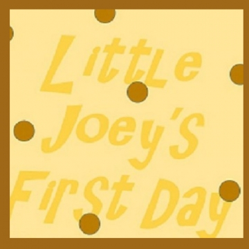 Little Joey's First Day