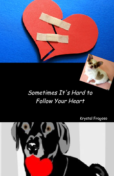 Sometimes it's Hard to Follow Your Heart
