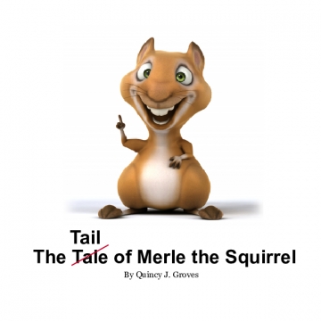 The Tail of Merle the Squirrel