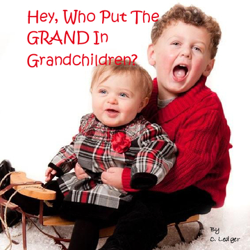 Who Put The GRAND In Grandchildren?