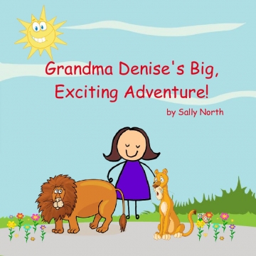 Grandma Denise's Big, Exciting Adventure