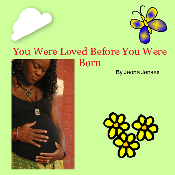 YOU WERE LOVED BEFORE YOU WERE BORN