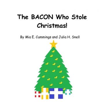 The BACON Who Stole Christmas!