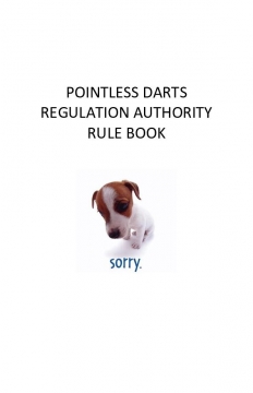POINTLESS DARTS REGULATION AUTHORITY RULE BOOK