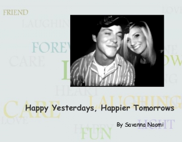 Happy Yesterdays, Happier Tomorrows