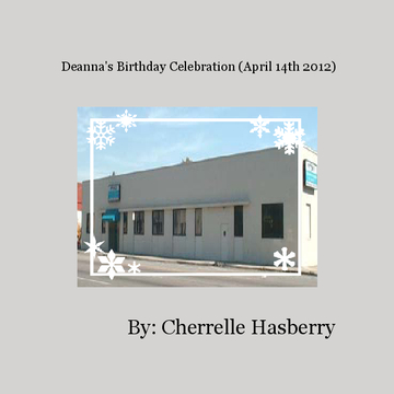 Deanna's Birthday Celebration (April 14th 2012)