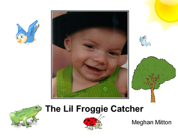 The Lil Froggie Catcher