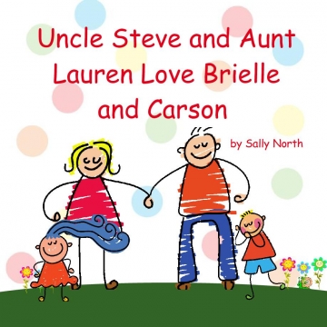 Uncle Steve and Aunt Lauren Love Brielle and Carson