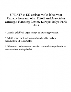 UPDATE 2-EU verlaat 'vuile' label voor Canada teerzand olie: Elliott and Associates Strategic Planning Review Europe Tokyo Paris Asia
