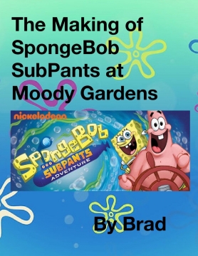 The Making of SpongeBob SubPants at Moody Gardens