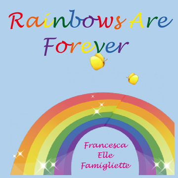 Rainbows Are Forever
