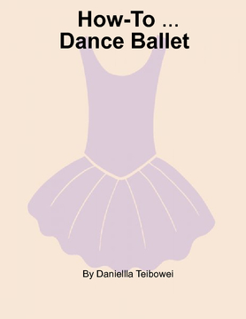 How to Dance Ballet