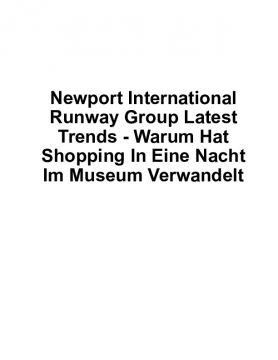 Newport International Runway Group Latest Trends