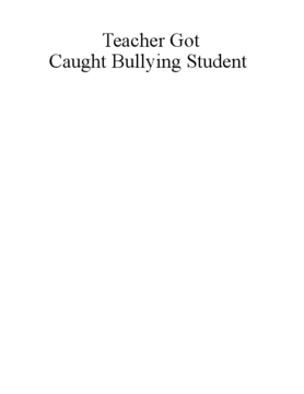 DO Teachers Ever  Bully Student in class?