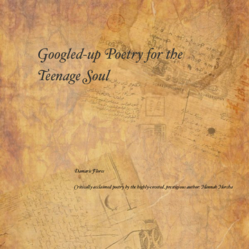 Googled-up Poetry for the Teenage Soul