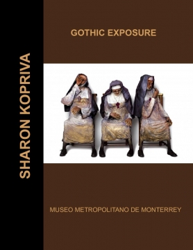 Sharon Kopriva "Gothic Exposure"