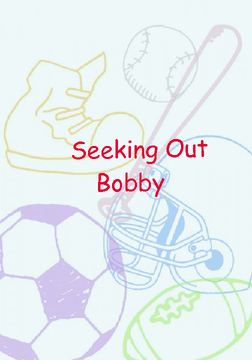 Seeking Out bobby