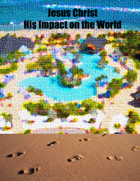 Jesus Christ's Impact on the World