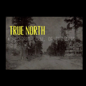 True North, A Historic Trail of the Arts