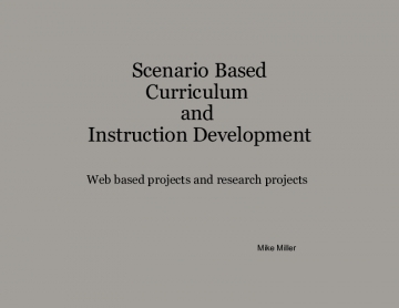 Scenario Based Curriculum with Instruction Development