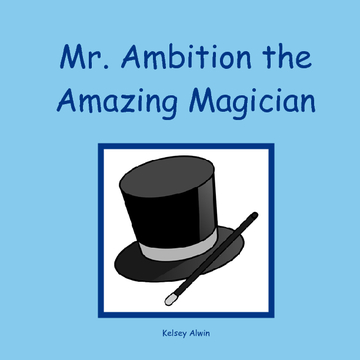 Mr. Ambition the Amazing Magician