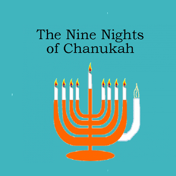 The Nine Nights of Chanukah