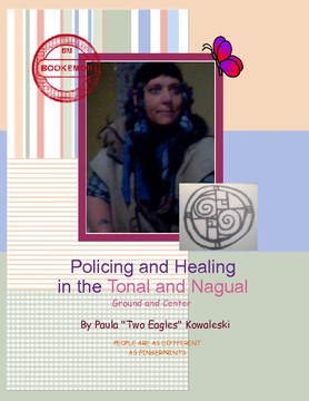 Policing and Healing in the Tonal and Nagual