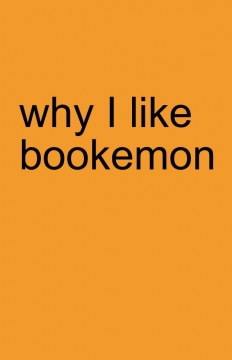 why I like bookemon