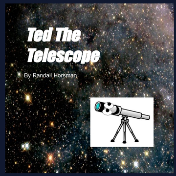 Ted the Telescope
