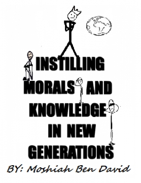 INSTILLING MORALS AND KNOWLEDGE IN NEW GENERATIONS
