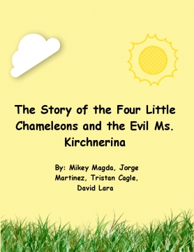 The Story of the Four Little Chameleons and the Evil Ms. Kirchnerina