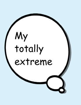 My totally extreme life