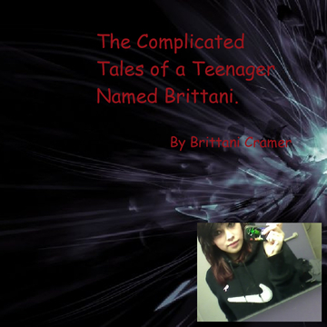 The Complicated Tales of a Teenager Named Brittani