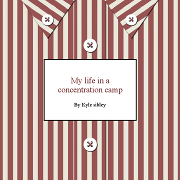 My life in a concentration camp