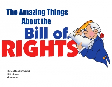 The Amazing Things About the Bill of Rights
