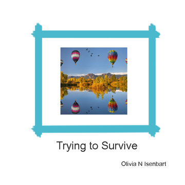 Trying to Survive