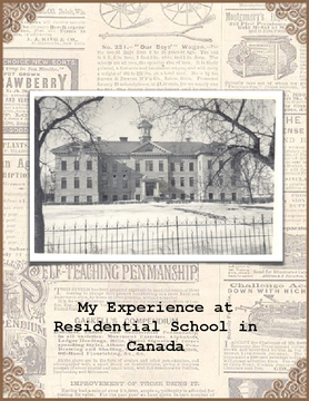 My Experience at Residential School in Canada