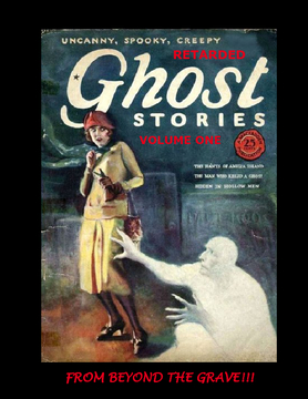 Retarded Ghost Stories