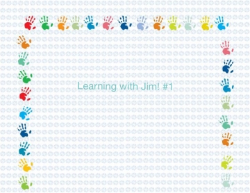 Learning With Jim #1