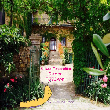 Krista Caterpillar Goes to Tuscany!