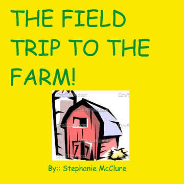 the field trip to the farm