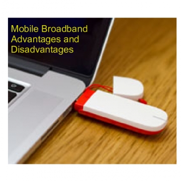 Mobile Broadband Advantages and Disadvantages