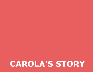 Carola's Story