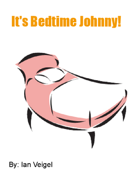It's Bedtime Johnny!