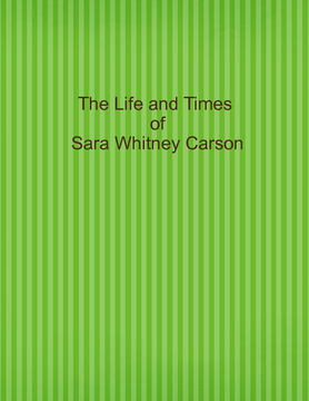 The Life and Times of Sara Whitney Carson