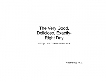 The Very Good, Delicioso, Exactly-Right Day