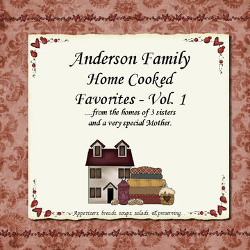 Anderson Family Home Cooked Favorites - Vol. 1
