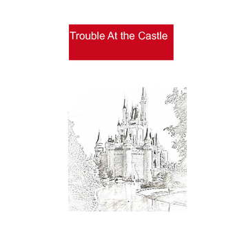 Trouble at the castle