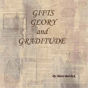 Gifts...Glory...Gratitude